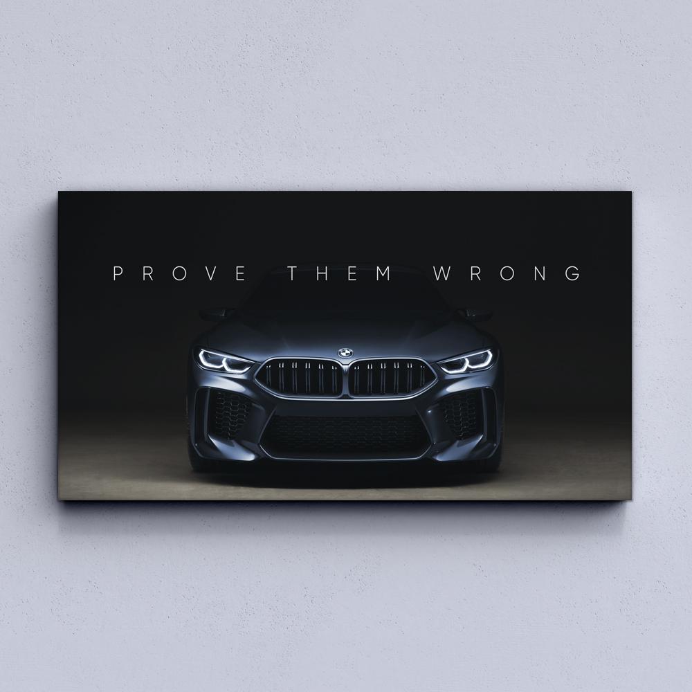 Prove Them Wrong - BMW Canvas