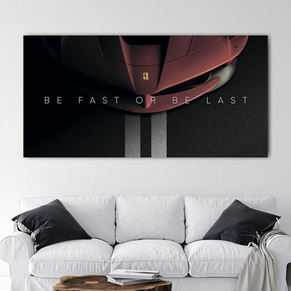 Be Fast or Be Last Ferrari Canvas