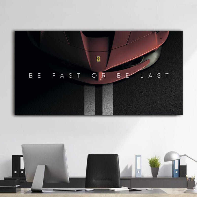 Be Fast or Be Last Ferrari Canvas