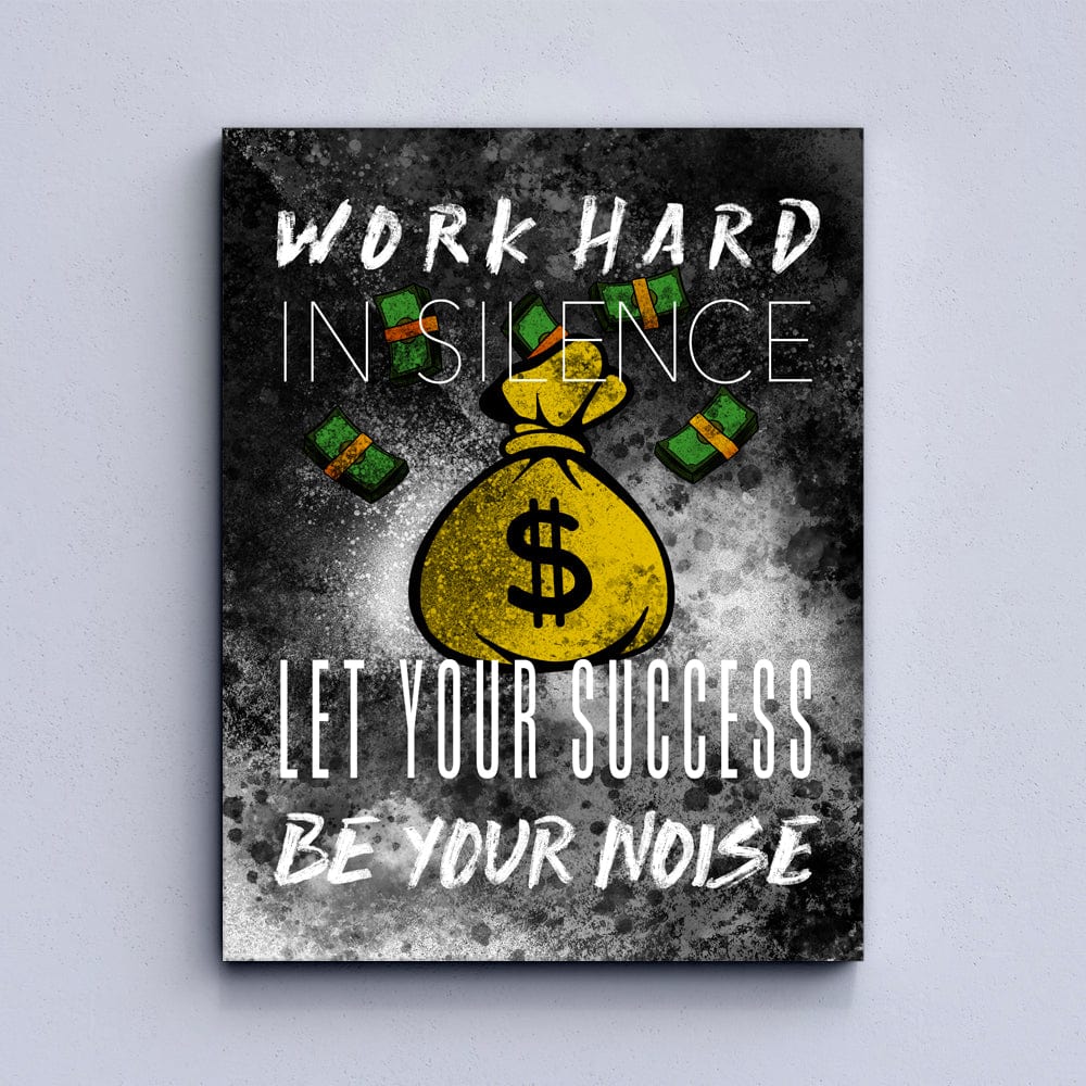 Work Hard in Silence Canvas