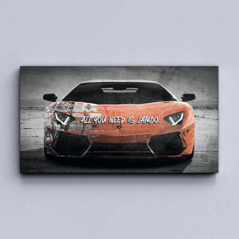 All You Need is Lambo Canvas
